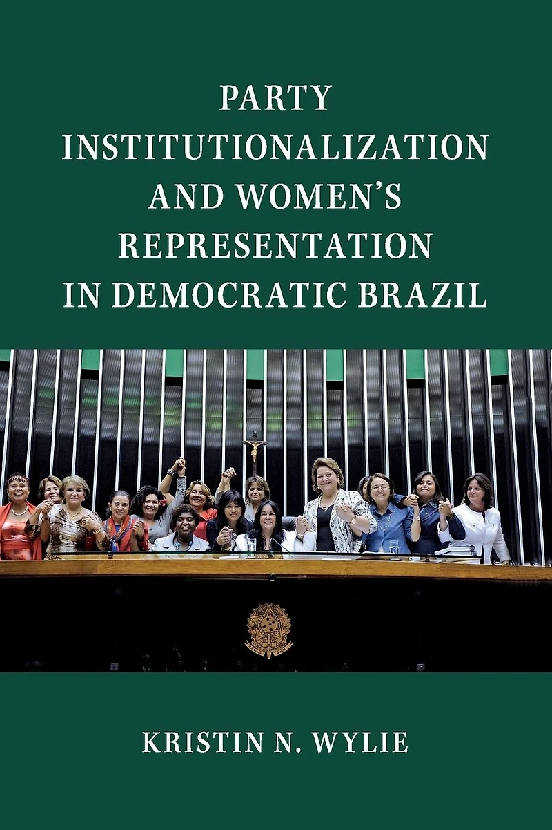 Party Institutionalization and Women's Representation Democratic Brazil