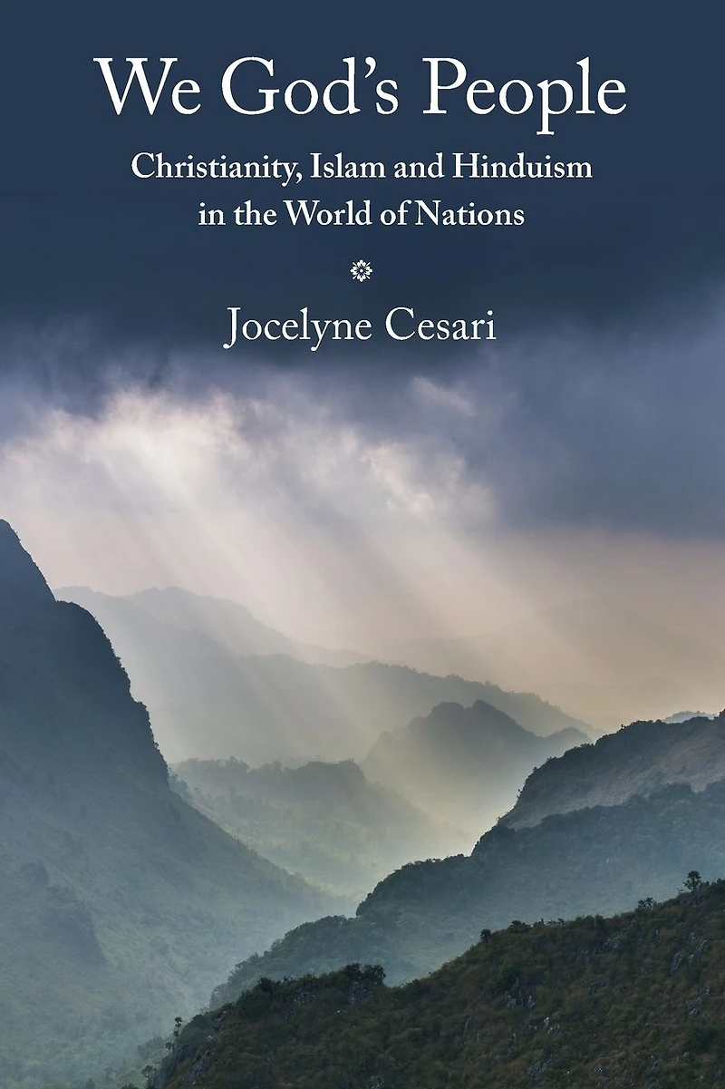 We God's People: Christianity, Islam and Hinduism the World of Nations