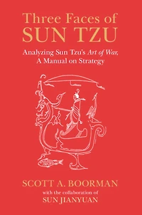Three Faces of Sun Tzu: Analyzing Tzu's Art War, A Manual on Strategy