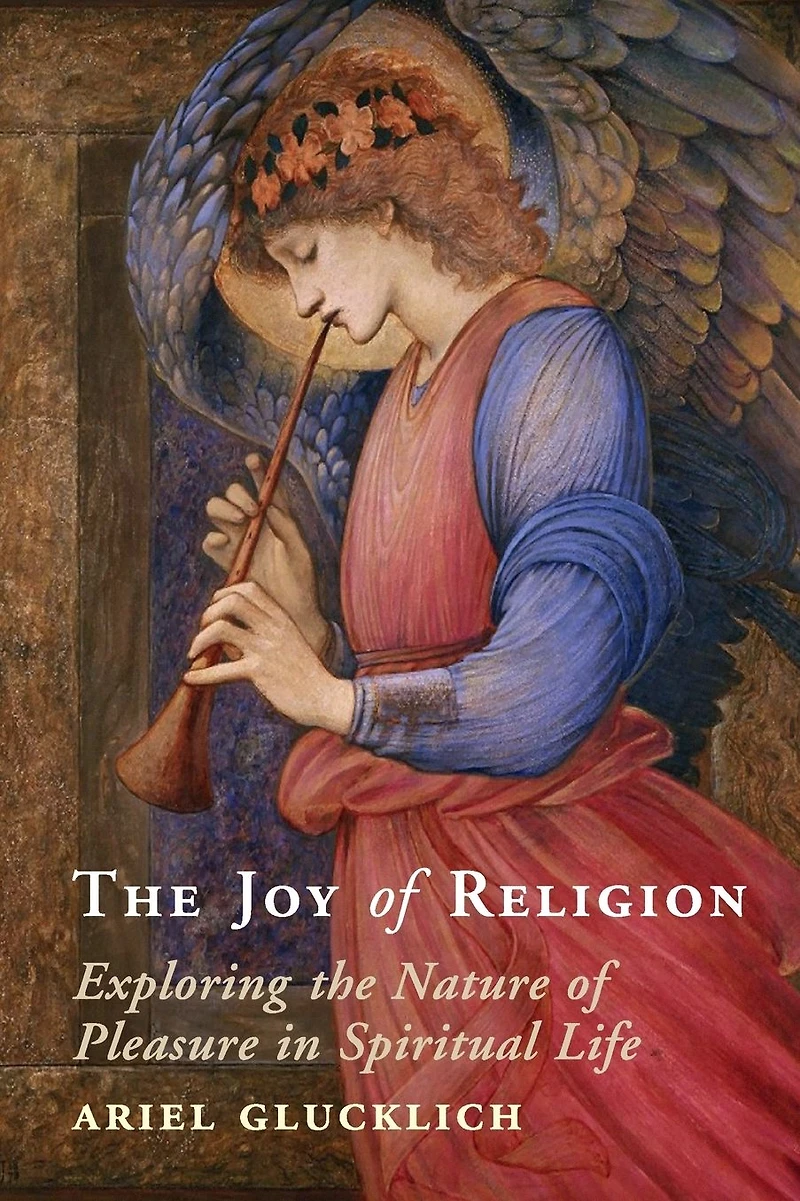 the Joy of Religion: Exploring Nature Pleasure Spiritual Life