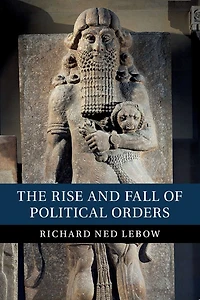 The Rise and Fall of Political Orders