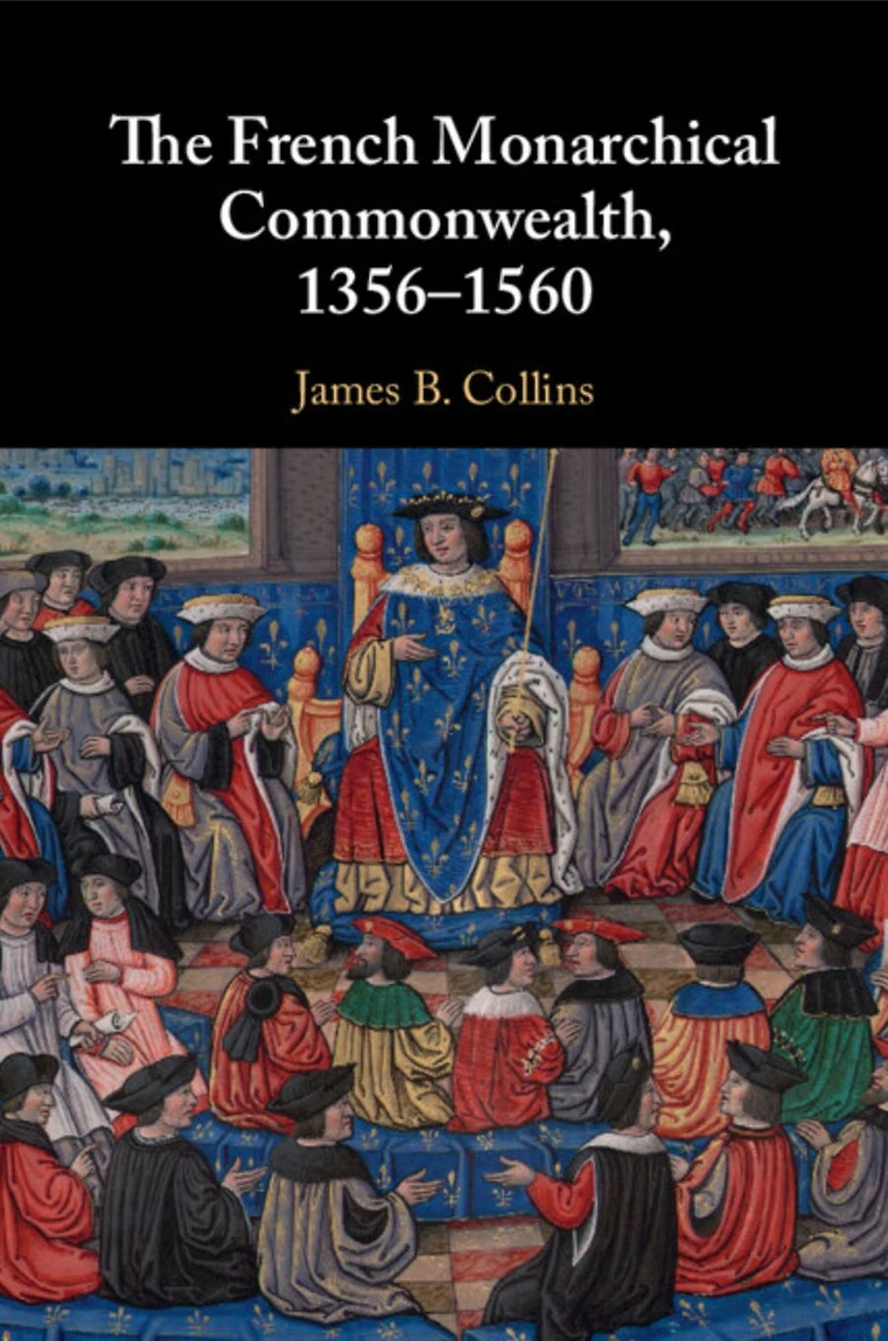 The French Monarchical Commonwealth, 1356-1560