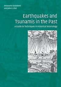 Earthquakes and Tsunamis the Past: A Guide to Techniques Historical Seismology