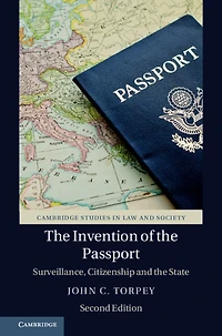 the Invention of Passport: Surveillance, Citizenship and State