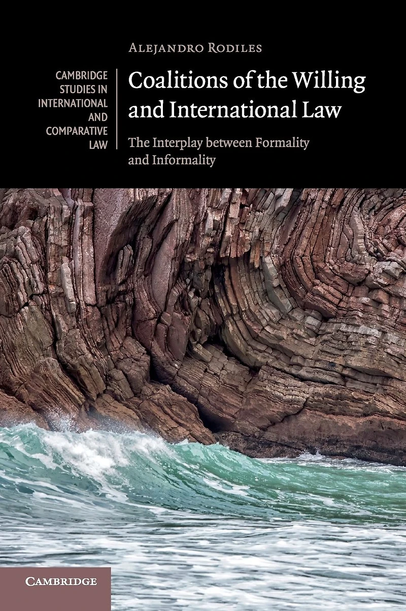 Coalitions of The Willing and International Law: Interplay between Formality Informality