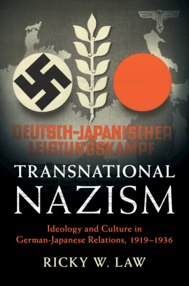 Transnational Nazism: Ideology and Culture German-Japanese Relations, 1919-1936