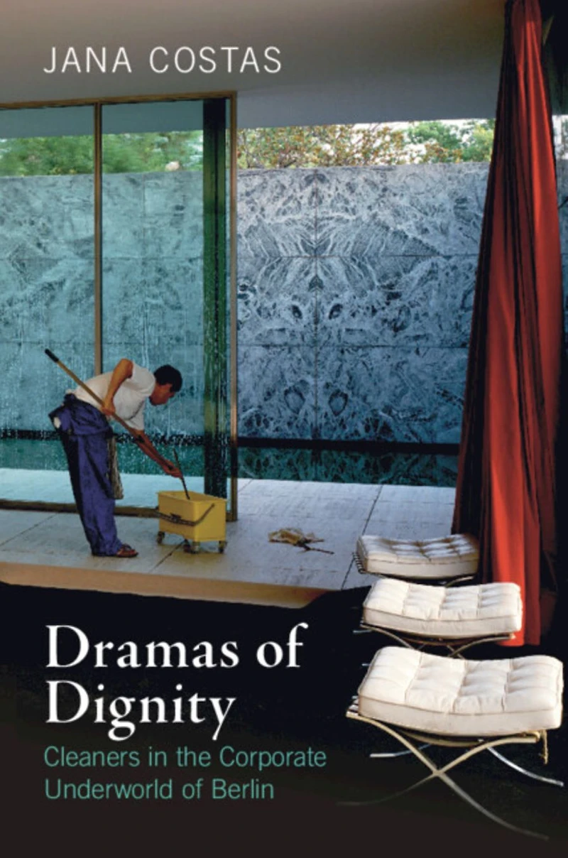 Dramas of Dignity: Cleaners the Corporate Underworld Berlin