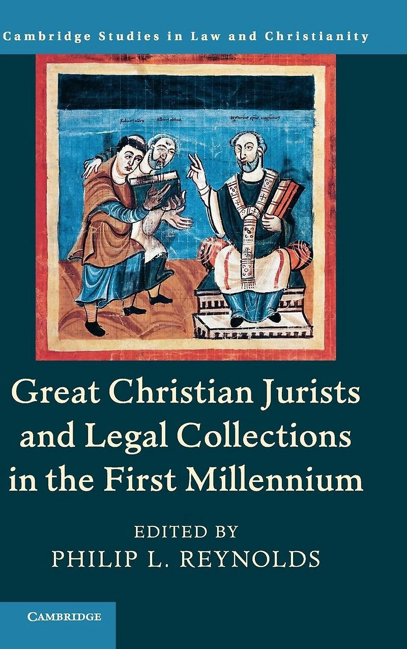 Great Christian Jurists and Legal Collections the First Millennium