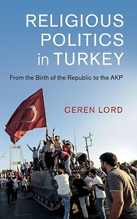 Religious Politics Turkey: From the Birth of Republic to AKP