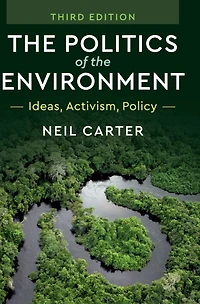 the Politics of Environment: Ideas, Activism, Policy