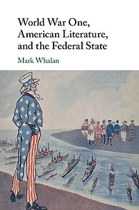 World War One, American Literature, and the Federal State