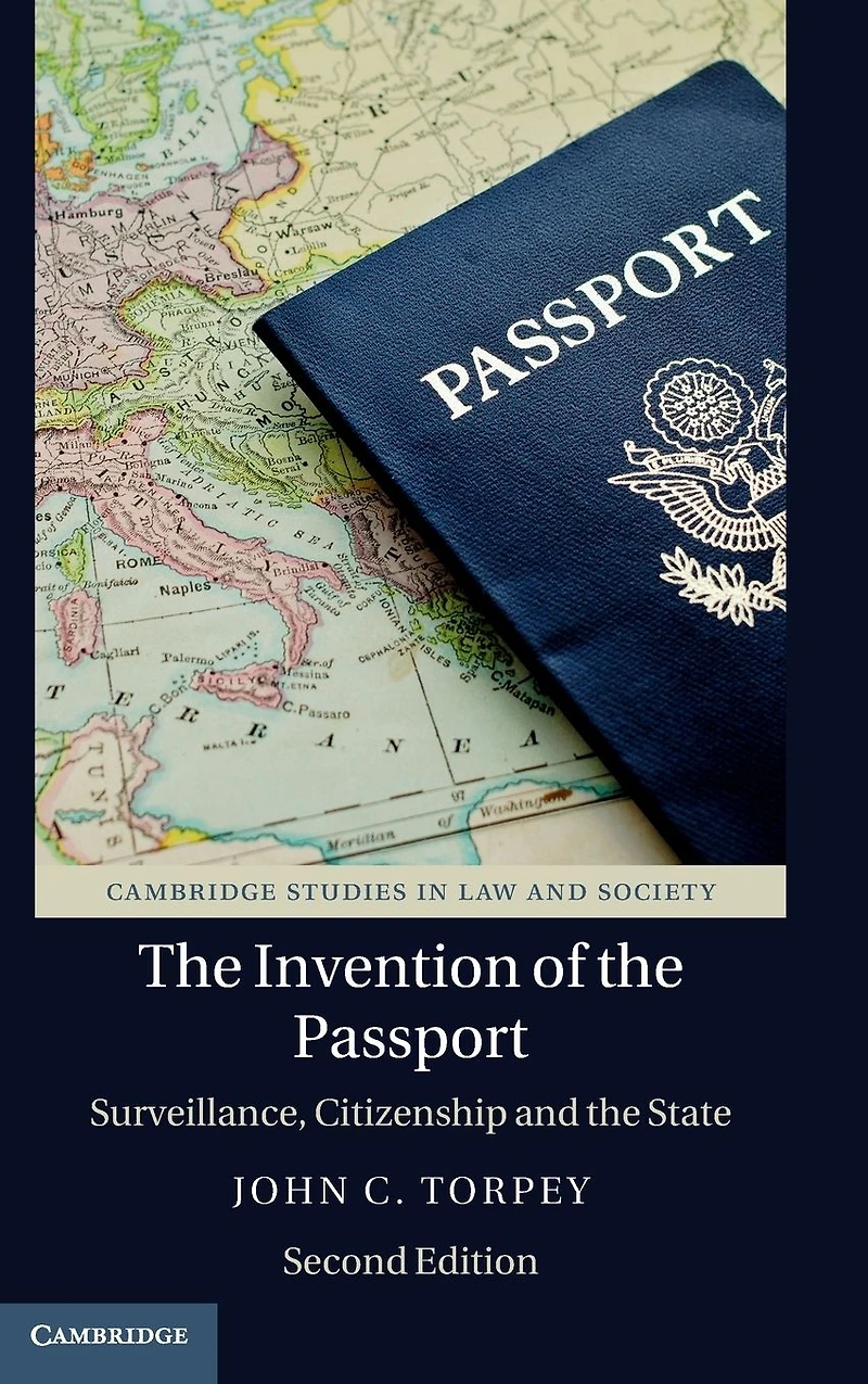 the Invention of Passport: Surveillance, Citizenship and State
