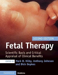 Fetal Therapy: Scientific Basis and Critical Appraisal of Clinical Benefits
