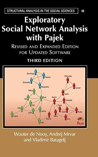 Exploratory Social Network Analysis with Pajek: Revised and Expanded Edition for Updated Software