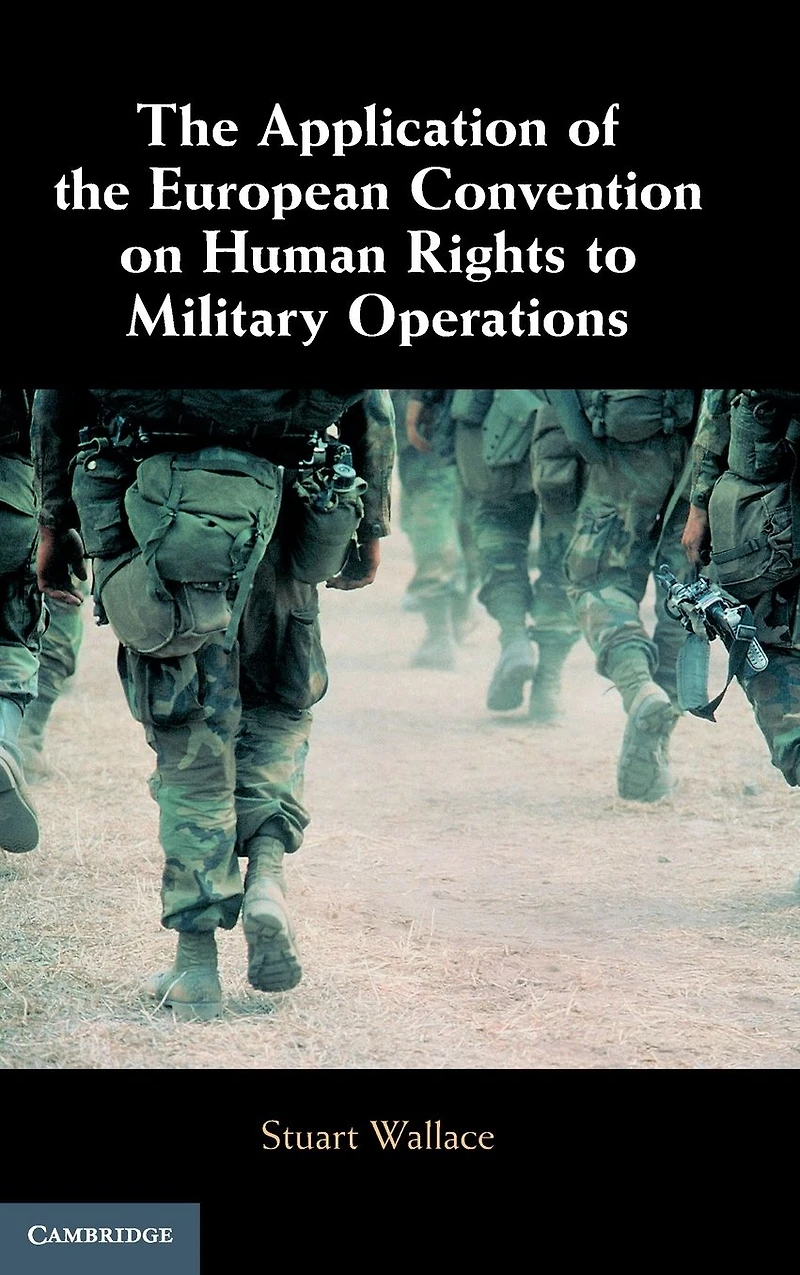 the Application of European Convention on Human Rights to Military Operations
