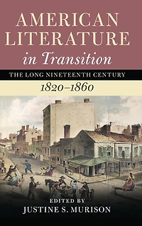 American Literature Transition, 1820-1860: Volume 2