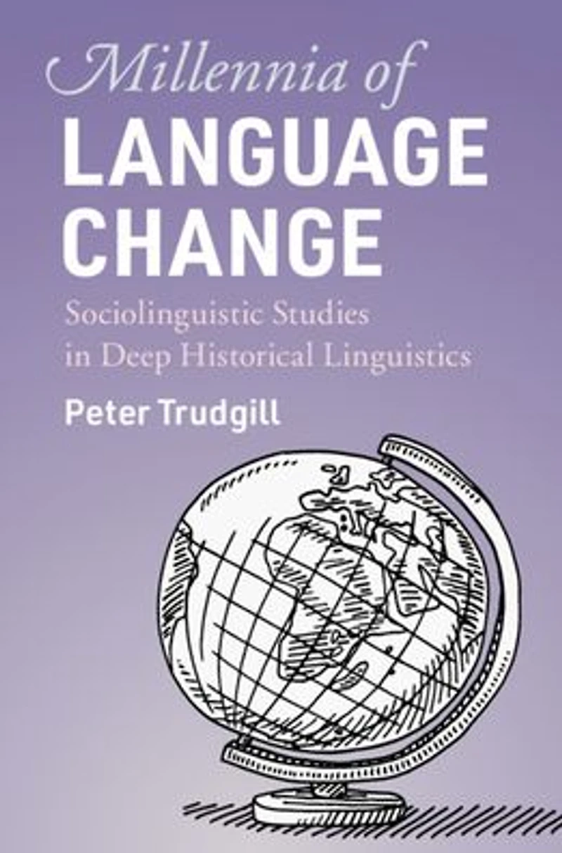 Millennia of Language Change: Sociolinguistic Studies Deep Historical Linguistics