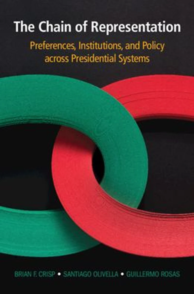 The Chain of Representation: Preferences, Institutions, and Policy across Presidential Systems