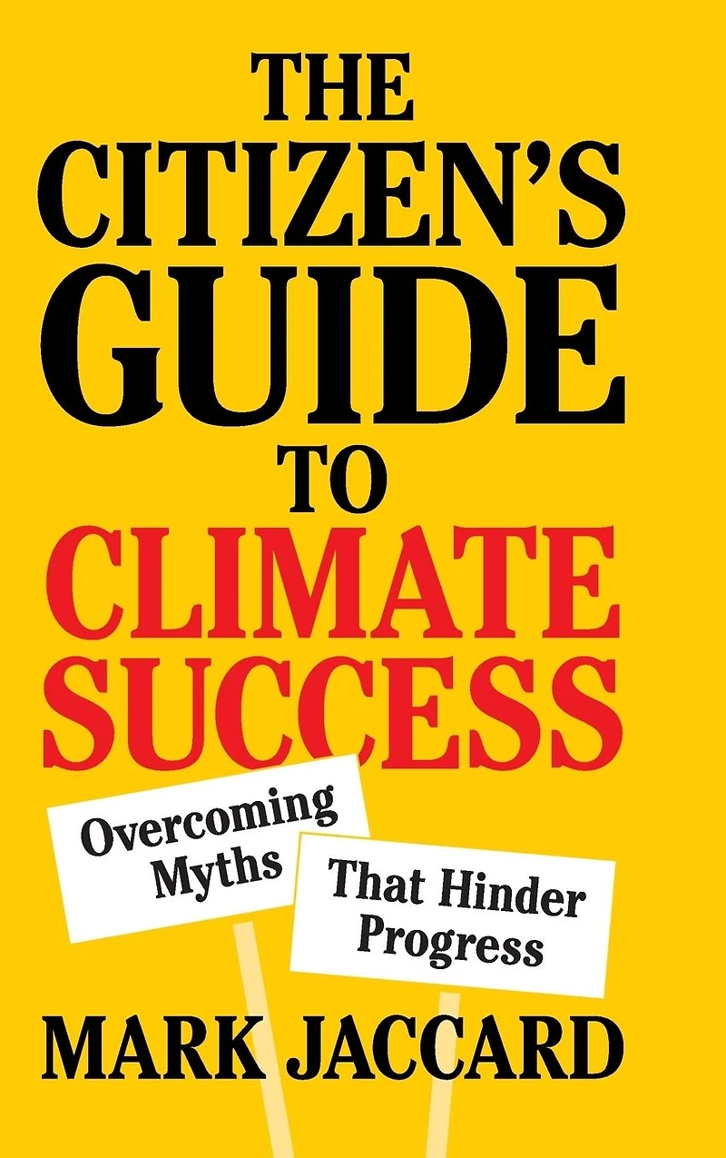 The Citizen's Guide to Climate Success: Overcoming Myths that Hinder Progress