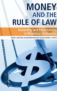 Money and the Rule of Law: Generality Predictability Monetary Institutions