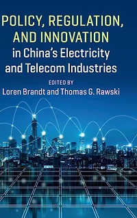 Policy, Regulation and Innovation China's Electricity Telecom Industries