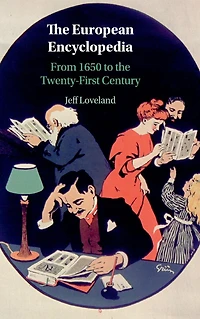 the European Encyclopedia: From 1650 to Twenty-First Century