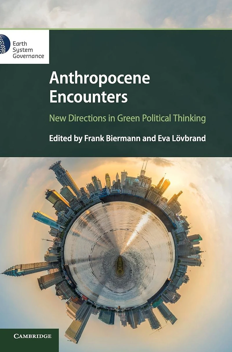 Anthropocene Encounters: New Directions Green Political Thinking