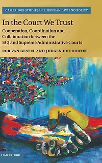 the Court We Trust: Cooperation, Coordination and Collaboration between ECJ Supreme Administrative Courts
