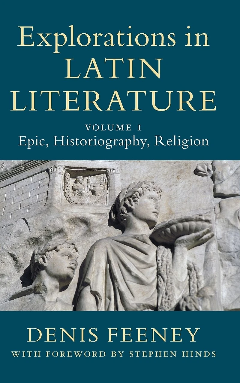 Explorations Latin Literature: Volume 1, Epic, Historiography, Religion