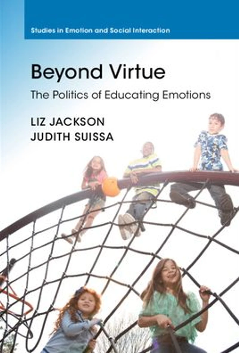 Beyond Virtue: The Politics of Educating Emotions