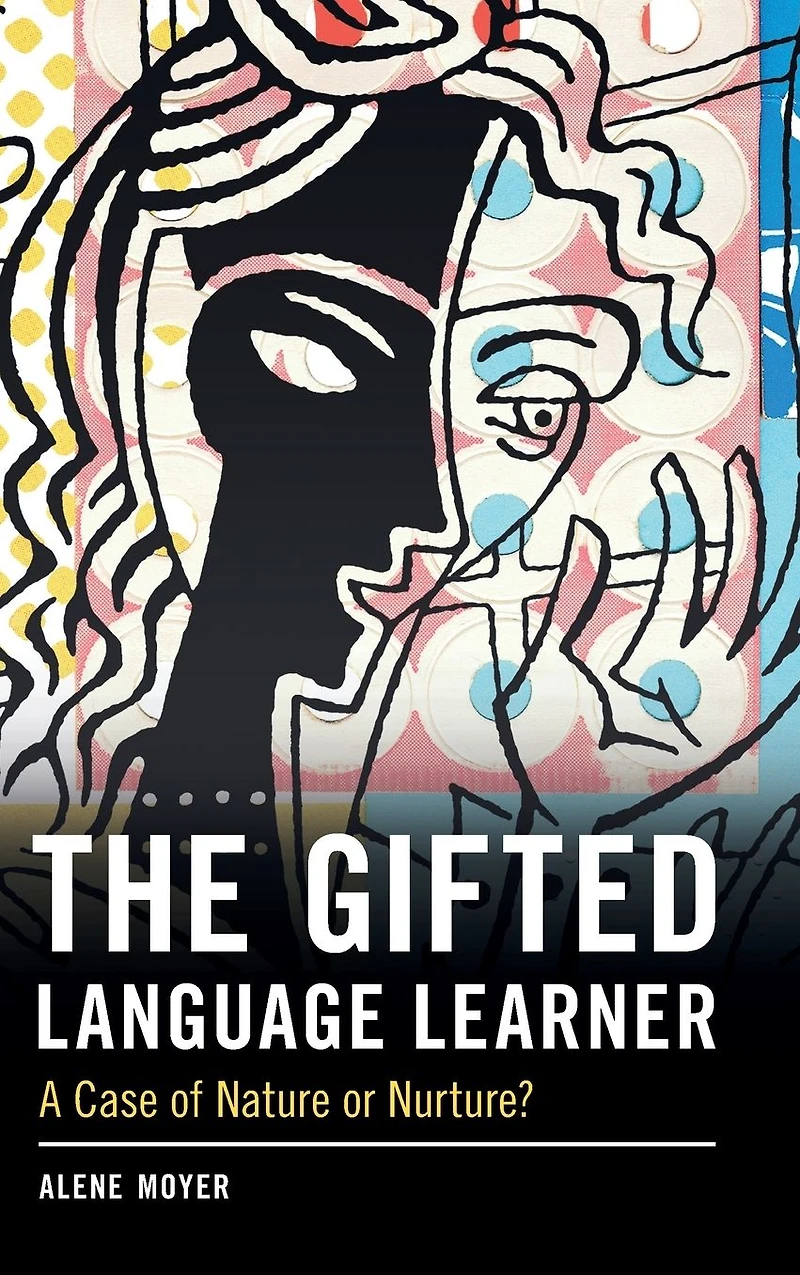 The Gifted Language Learner: A Case of Nature or Nurture?