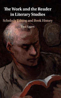 the Work and Reader Literary Studies: Scholarly Editing Book History