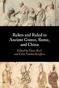 Rulers and Ruled Ancient Greece, Rome, China