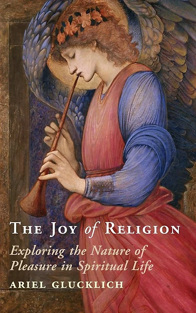 the Joy of Religion: Exploring Nature Pleasure Spiritual Life