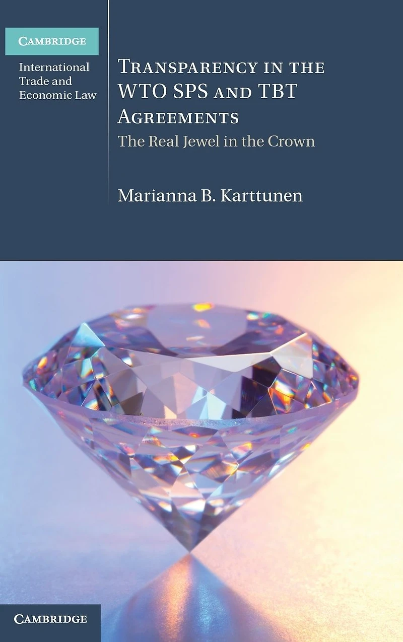 Transparency the WTO SPS and TBT Agreements: Real Jewel Crown