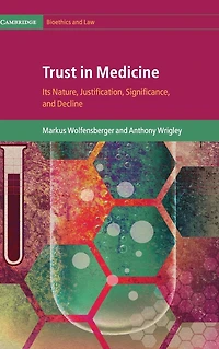 Trust Medicine: Its Nature, Justification, Significance, and Decline