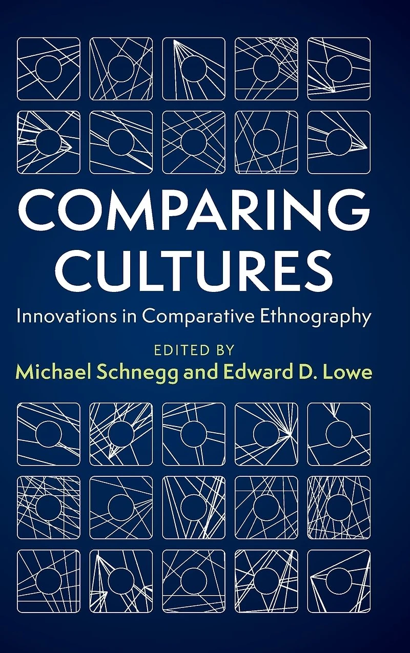 Comparing Cultures: Innovations Comparative Ethnography