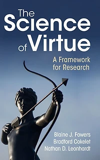 The Science of Virtue: A Framework for Research