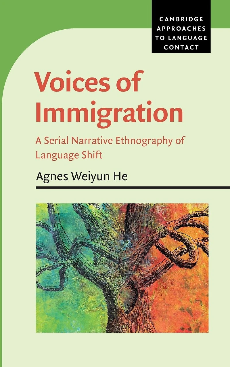 Voices of Immigration: A Serial Narrative Ethnography Language Shift