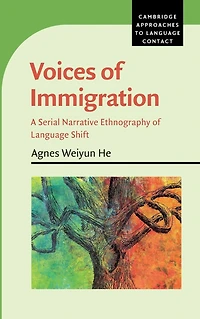 Voices of Immigration: A Serial Narrative Ethnography Language Shift