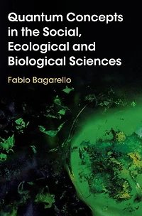 Quantum Concepts the Social, Ecological and Biological Sciences