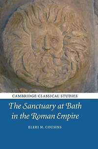 the Sanctuary at Bath Roman Empire