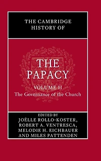 the Cambridge History of Papacy: Volume 2, Governance Church