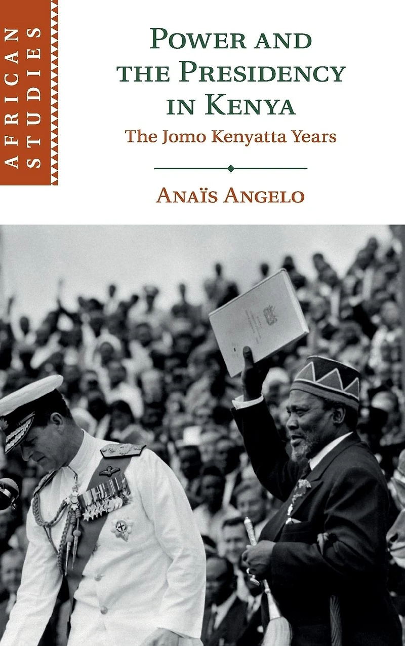Power and The Presidency Kenya: Jomo Kenyatta Years