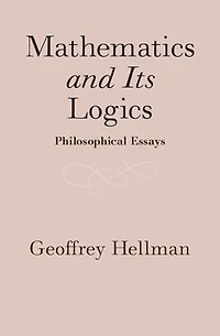 Mathematics and Its Logics: Philosophical Essays