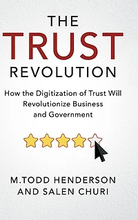 the Trust Revolution: How Digitization of Will Revolutionize Business and Government