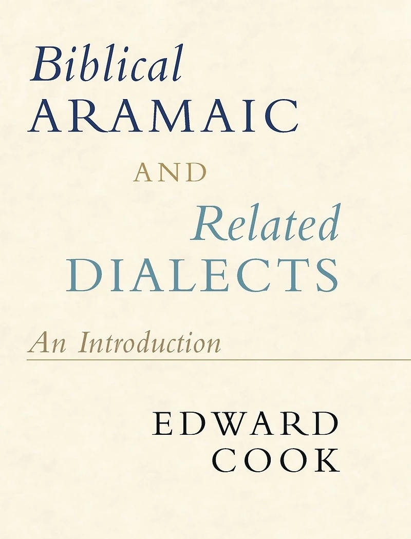 Biblical Aramaic and Related Dialects: An Introduction