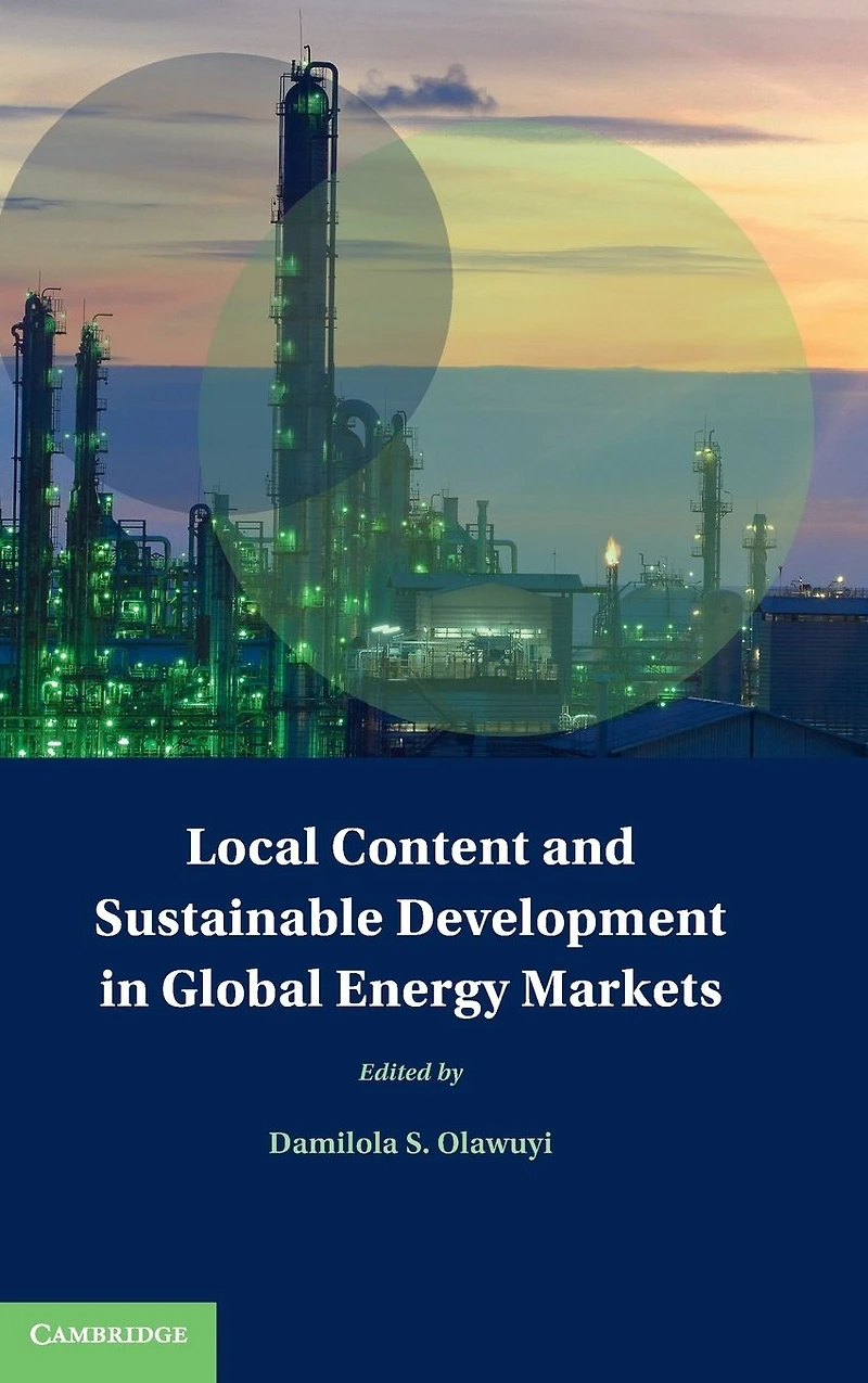 Local Content and Sustainable Development Global Energy Markets