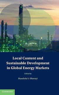 Local Content and Sustainable Development Global Energy Markets