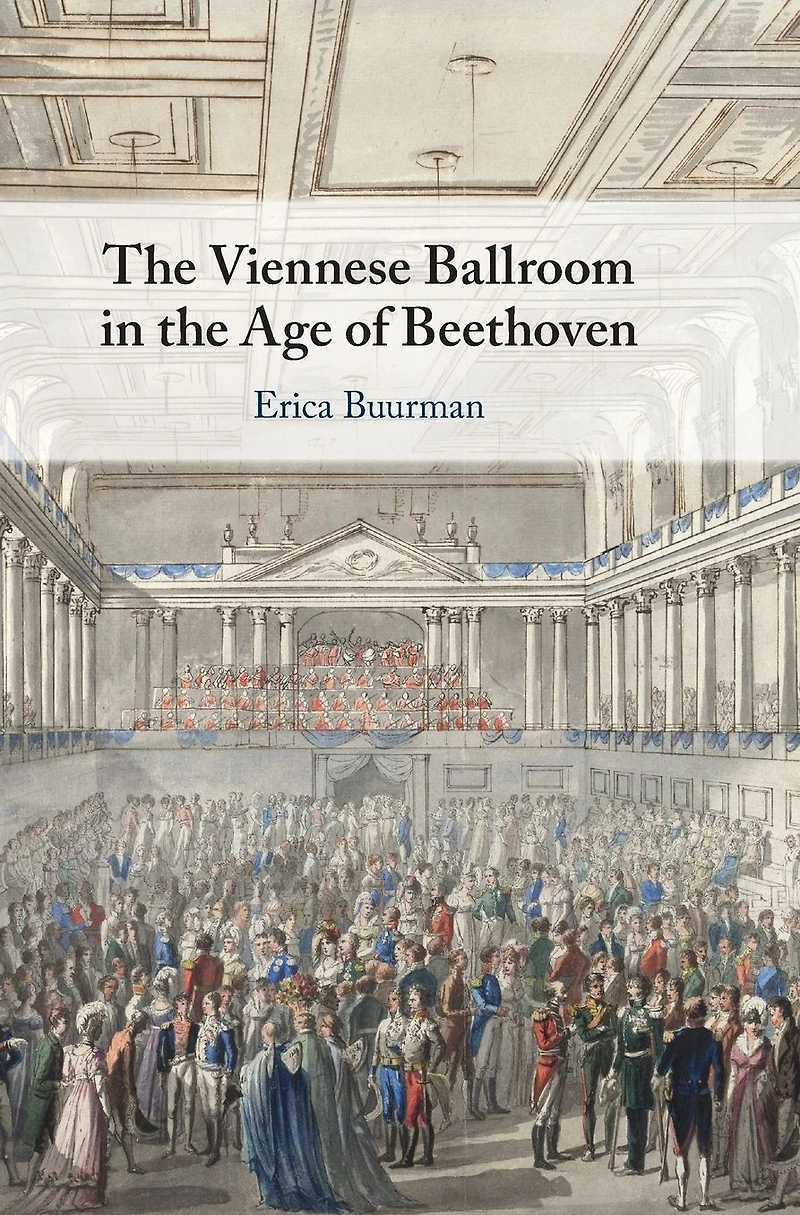 the Viennese Ballroom Age of Beethoven